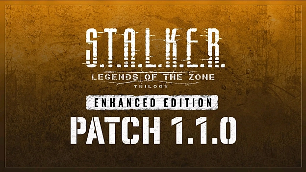 Вийшов патч 1.1 для S.T.A.L.K.E.R.: Legends of the Zone Enhanced Edition. - Чорнобильскі Новини on we.ua